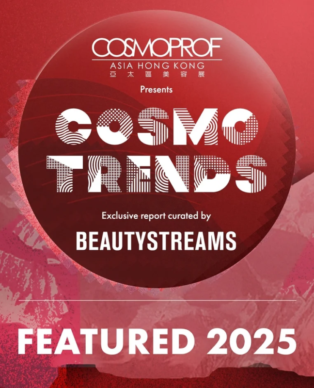 COSMOPROF ASIA HONG KONG presents COSMO TRENDS Exclusive report curated by BEAUTYSTREAMS FEATURED 2025