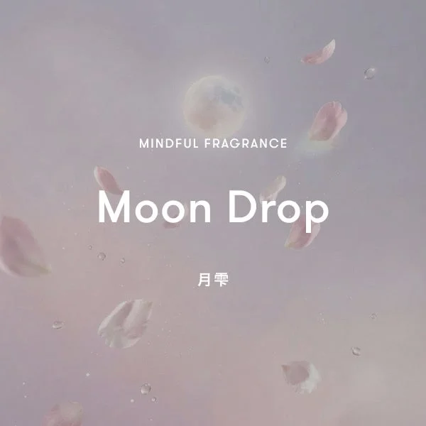 Moon Drop(月雫)香調